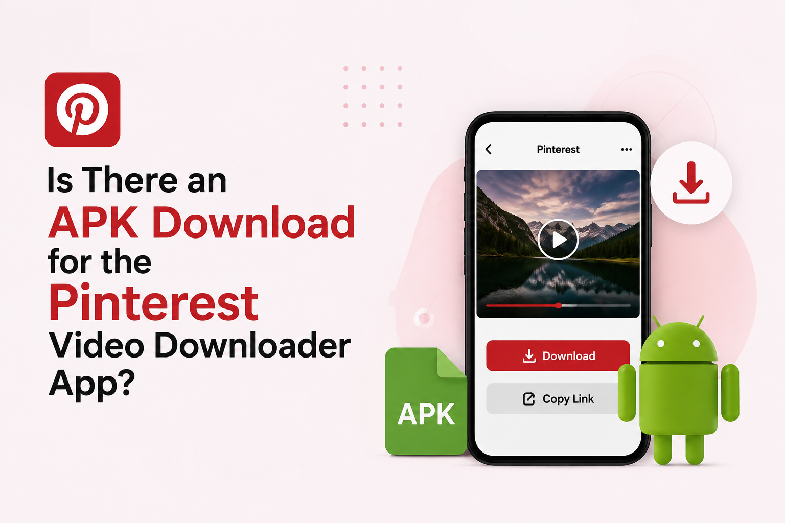 Is There an APK Download for the Pinterest Video Downloader App?